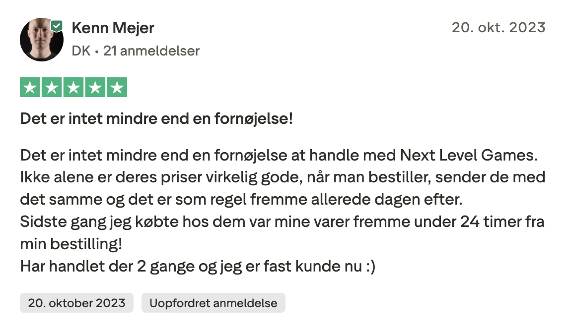 kenn 5 stjerner: "Det er intet mindre end en fornøjelse at handle med Next Level Games. Ikke alene er deres priser virkelig gode, når man bestiller, sender de med det samme og det er som regel fremme allerede dagen efter. Sidste gang jeg købte hos dem var mine varer fremme under 24 timer fra min bestilling! Har handlet der 2 gange og jeg er fast kunde nu :)"
